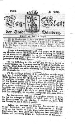 Tag-Blatt der Stadt Bamberg (Bamberger Tagblatt) Samstag 23. August 1862