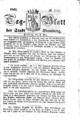 Tag-Blatt der Stadt Bamberg (Bamberger Tagblatt) Freitag 8. Mai 1863