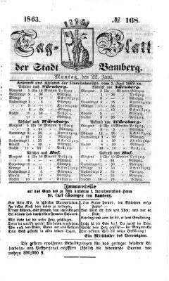 Tag-Blatt der Stadt Bamberg (Bamberger Tagblatt) Montag 22. Juni 1863