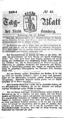 Tag-Blatt der Stadt Bamberg (Bamberger Tagblatt) Sonntag 14. Februar 1864