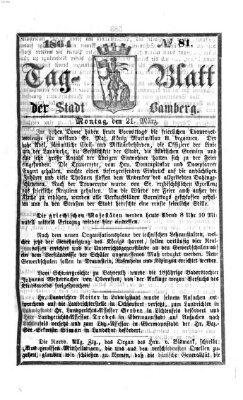 Tag-Blatt der Stadt Bamberg (Bamberger Tagblatt) Montag 21. März 1864