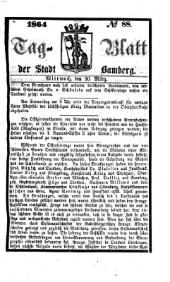 Tag-Blatt der Stadt Bamberg (Bamberger Tagblatt) Mittwoch 30. März 1864