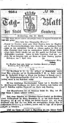 Tag-Blatt der Stadt Bamberg (Bamberger Tagblatt) Sonntag 10. April 1864