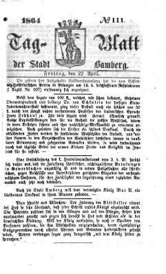 Tag-Blatt der Stadt Bamberg (Bamberger Tagblatt) Freitag 22. April 1864