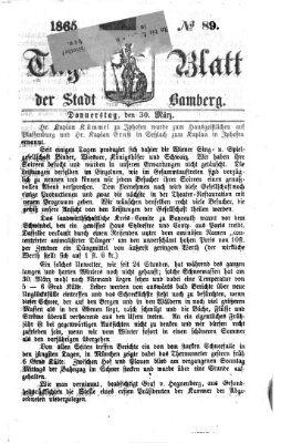 Tag-Blatt der Stadt Bamberg (Bamberger Tagblatt) Donnerstag 30. März 1865