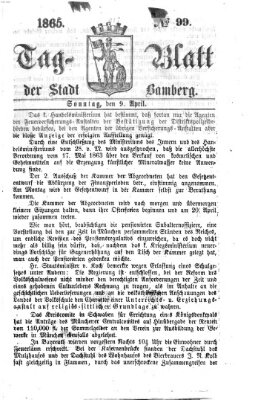 Tag-Blatt der Stadt Bamberg (Bamberger Tagblatt) Sonntag 9. April 1865