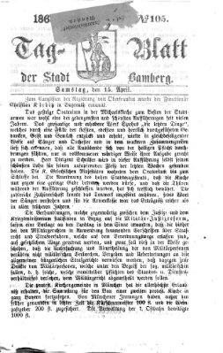 Tag-Blatt der Stadt Bamberg (Bamberger Tagblatt) Samstag 15. April 1865