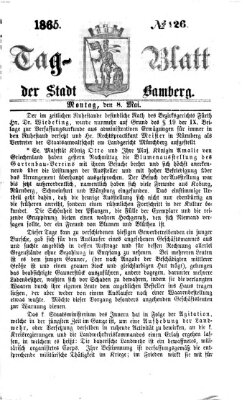 Tag-Blatt der Stadt Bamberg (Bamberger Tagblatt) Montag 8. Mai 1865