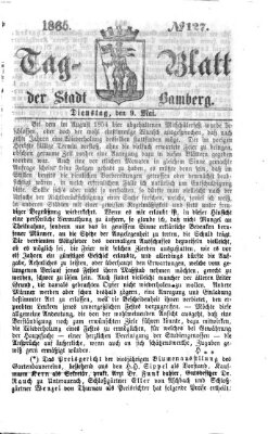 Tag-Blatt der Stadt Bamberg (Bamberger Tagblatt) Dienstag 9. Mai 1865