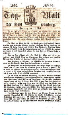 Tag-Blatt der Stadt Bamberg (Bamberger Tagblatt) Freitag 12. Mai 1865