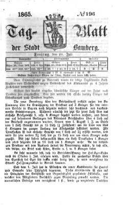 Tag-Blatt der Stadt Bamberg (Bamberger Tagblatt) Freitag 21. Juli 1865