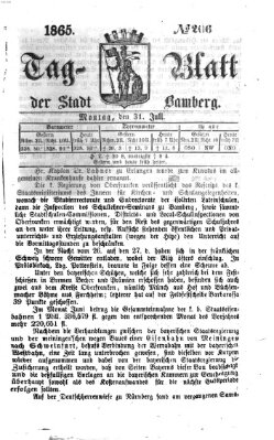 Tag-Blatt der Stadt Bamberg (Bamberger Tagblatt) Montag 31. Juli 1865