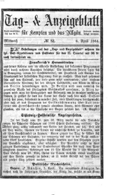 Tag- und Anzeigeblatt für Kempten und das Allgäu Mittwoch 6. April 1864