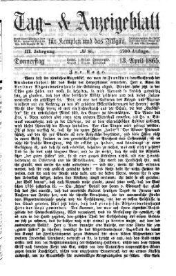 Tag- und Anzeigeblatt für Kempten und das Allgäu Donnerstag 13. April 1865