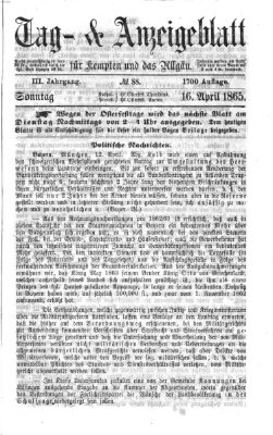 Tag- und Anzeigeblatt für Kempten und das Allgäu Sonntag 16. April 1865