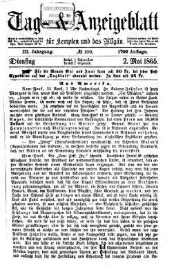 Tag- und Anzeigeblatt für Kempten und das Allgäu Dienstag 2. Mai 1865