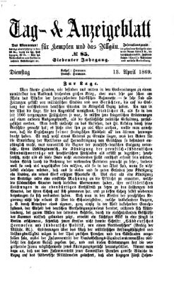 Tag- und Anzeigeblatt für Kempten und das Allgäu Dienstag 13. April 1869