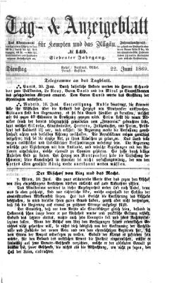 Tag- und Anzeigeblatt für Kempten und das Allgäu Dienstag 22. Juni 1869