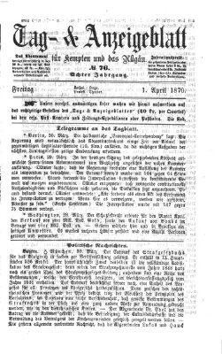 Tag- und Anzeigeblatt für Kempten und das Allgäu Freitag 1. April 1870