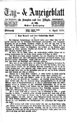 Tag- und Anzeigeblatt für Kempten und das Allgäu Mittwoch 6. April 1870