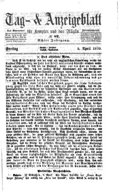 Tag- und Anzeigeblatt für Kempten und das Allgäu Freitag 8. April 1870