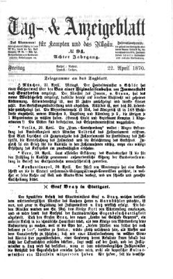 Tag- und Anzeigeblatt für Kempten und das Allgäu Freitag 22. April 1870