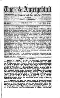 Tag- und Anzeigeblatt für Kempten und das Allgäu Mittwoch 25. Mai 1870