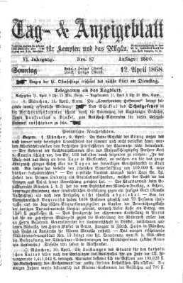 Tag- und Anzeigeblatt für Kempten und das Allgäu Sonntag 12. April 1868