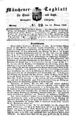 Münchener Tagblatt für Stadt und Land (Münchener Tagblatt) Montag 12. Januar 1852