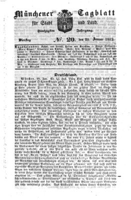 Münchener Tagblatt für Stadt und Land (Münchener Tagblatt) Dienstag 20. Januar 1852