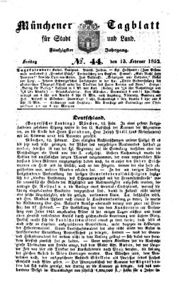 Münchener Tagblatt für Stadt und Land (Münchener Tagblatt) Freitag 13. Februar 1852