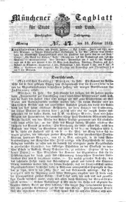 Münchener Tagblatt für Stadt und Land (Münchener Tagblatt) Montag 16. Februar 1852