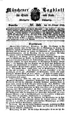 Münchener Tagblatt für Stadt und Land (Münchener Tagblatt) Donnerstag 19. Februar 1852