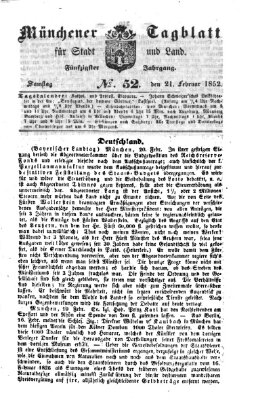 Münchener Tagblatt für Stadt und Land (Münchener Tagblatt) Samstag 21. Februar 1852