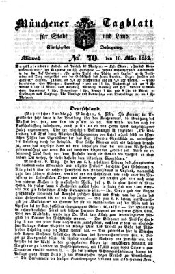 Münchener Tagblatt für Stadt und Land (Münchener Tagblatt) Mittwoch 10. März 1852