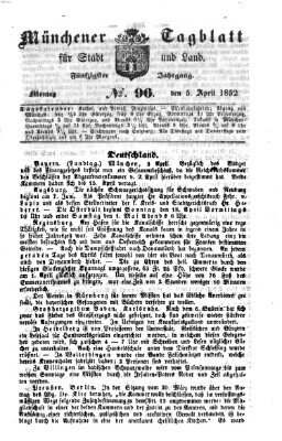 Münchener Tagblatt für Stadt und Land (Münchener Tagblatt) Montag 5. April 1852