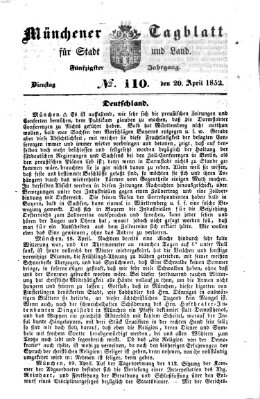 Münchener Tagblatt für Stadt und Land (Münchener Tagblatt) Dienstag 20. April 1852