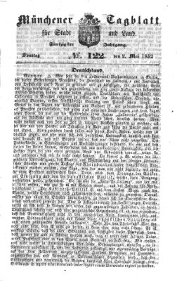 Münchener Tagblatt für Stadt und Land (Münchener Tagblatt) Sonntag 2. Mai 1852