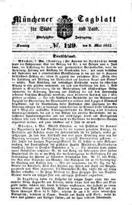 Münchener Tagblatt für Stadt und Land (Münchener Tagblatt) Sonntag 9. Mai 1852