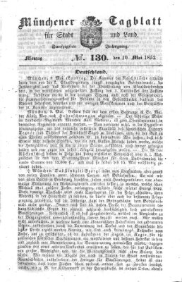 Münchener Tagblatt für Stadt und Land (Münchener Tagblatt) Montag 10. Mai 1852