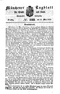 Münchener Tagblatt für Stadt und Land (Münchener Tagblatt) Samstag 15. Mai 1852