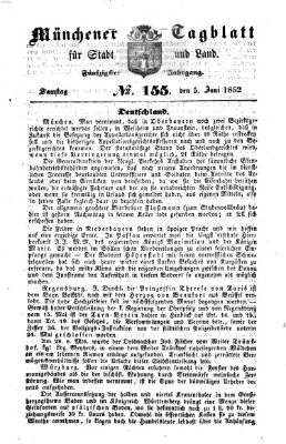 Münchener Tagblatt für Stadt und Land (Münchener Tagblatt) Samstag 5. Juni 1852