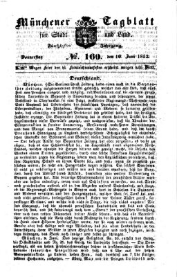 Münchener Tagblatt für Stadt und Land (Münchener Tagblatt) Donnerstag 10. Juni 1852