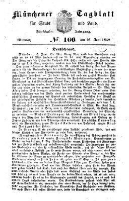 Münchener Tagblatt für Stadt und Land (Münchener Tagblatt) Mittwoch 16. Juni 1852