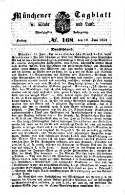 Münchener Tagblatt für Stadt und Land (Münchener Tagblatt) Freitag 18. Juni 1852