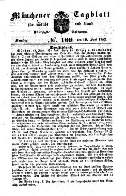 Münchener Tagblatt für Stadt und Land (Münchener Tagblatt) Samstag 19. Juni 1852