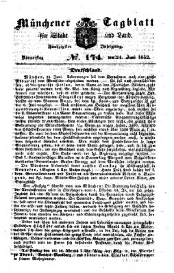 Münchener Tagblatt für Stadt und Land (Münchener Tagblatt) Donnerstag 24. Juni 1852