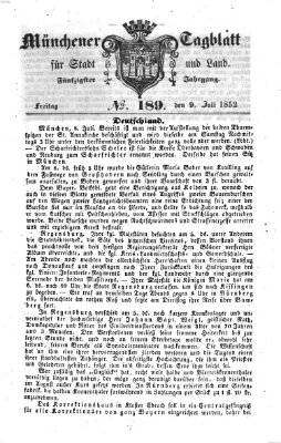 Münchener Tagblatt für Stadt und Land (Münchener Tagblatt) Freitag 9. Juli 1852