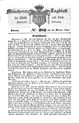 Münchener Tagblatt für Stadt und Land (Münchener Tagblatt) Sonntag 10. Oktober 1852