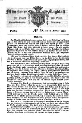 Münchener Tagblatt für Stadt und Land (Münchener Tagblatt) Dienstag 8. Februar 1853